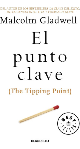 Libro: El Punto Clave The Tipping Point (spanish Edition)
