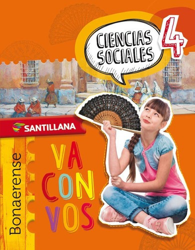 Libro - Ciencias Sociales 4 Bonaerense - Santillana Va Con V