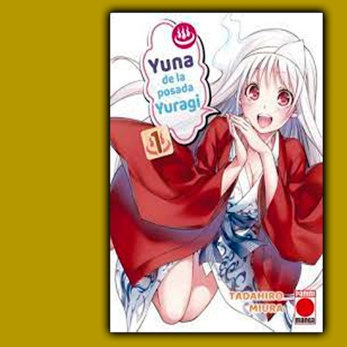 Manga Yuna De La Posada Yaguri N°1 - Tadahiro Miura - Panini