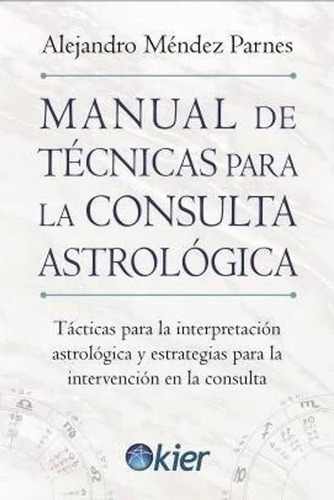 Manual De Tecnicas Para La Consulta Astrologica Alejandro Me