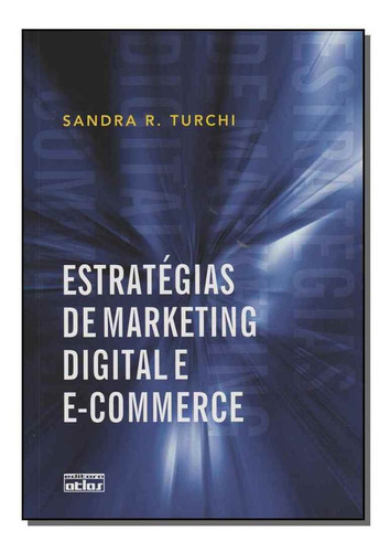 Estratégias De Marketing Digital E E-commerce, De Turchi, Sandra R.. Editora Atlas Em Português