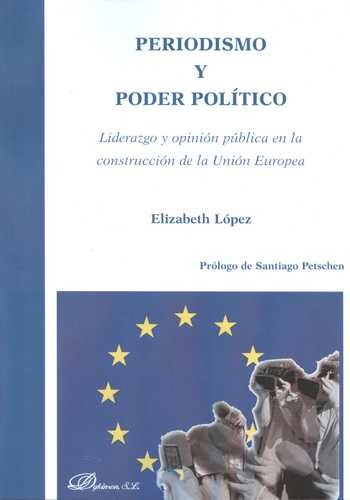 Libro Periodismo Y Poder Político. Liderazgo Y Opinión Públ