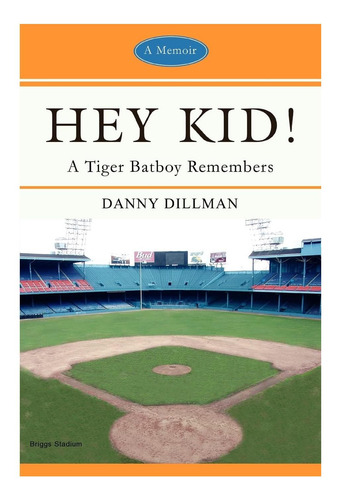 Libro: ¡hola, Chico! : Un Tigre Que Batboy Recuerda