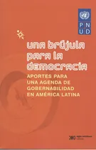 Comprar Una Brújula Para La Democracia. Aportes Para Una Agenda De Gobernalidad En América Latina, De Vários Autores. Editorial Siglo Xxi - Argentina, Tapa Blanda, Edición 1 En Español, 2008