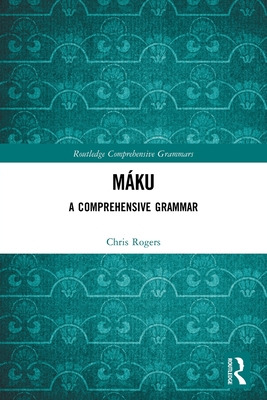 Libro Mã¡ku: A Comprehensive Grammar - Rogers, Chris