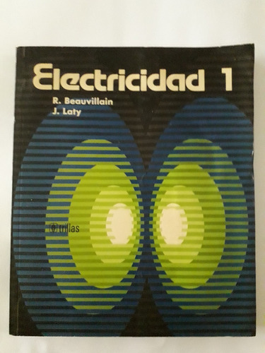 Electricidad 1 Y 2 - R. Beauvillain / J. Laty (2 Libros)