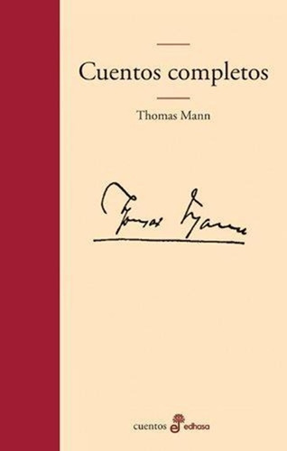 Cuentos Completos de Thomas Mann editorial Edhasa en español