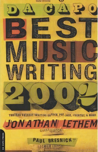 Da Capo Best Music Writing 2002, De Jonathan Lethem. Editorial Ingram Publisher Services Us, Tapa Blanda En Inglés