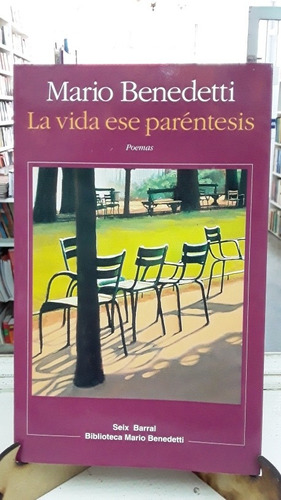 Vida Ese Paréntesis Mario Benedetti  Poemas  Seix Barral 