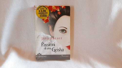 Imagen 1 de 6 de Passioni Di Una Geisha Jina Bacarr Mondadori