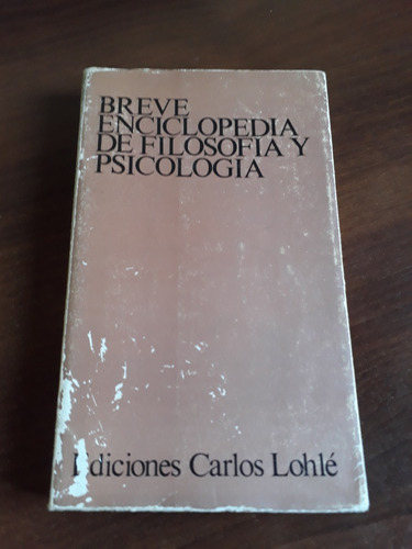 breve Enciclopedia De Filosofía Y Psicología.-