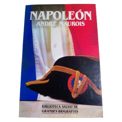 Napoleon - Andre Maurois