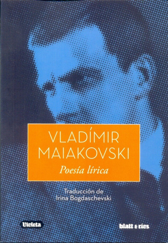 Poesia Lirica - Vladimir Vldimirov Maiakovski
