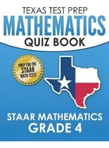 Comprar Texas Test Prep Mathematics Quiz Book Staar Mathematics Grade 4 : Covers Every Skill Of The Revis..., De T Hawas. Editorial Createspace Independent Publishing Platform, Tapa Blanda En Inglés