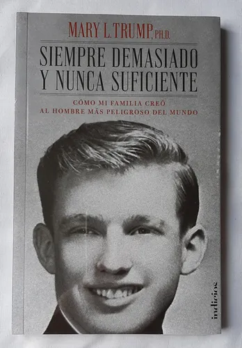 Siempre Demaciado Nunca Suficiente Mary L. Trump
