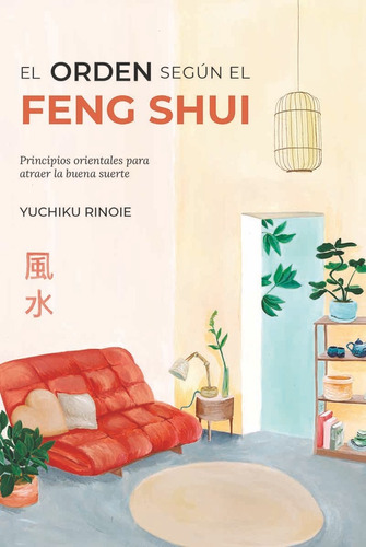 Libro El Orden Según El Feng Shui - Yuchiku Rinoie