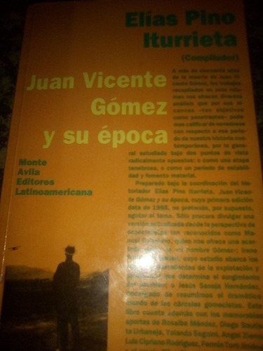 Elías Pino Iturrieta Juan Vicente Gómez Y Su Epoca