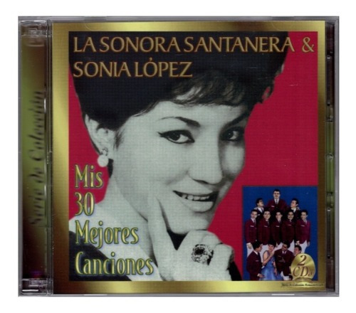 Sonora Santanera & Sonia Lopez Mis 30 Mejores Canciones Cd