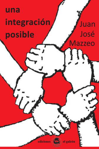Una Integración Posible - Juan José Mazzeo