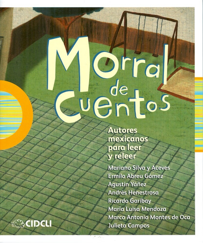 Morral de cuentos: Autores mexicanos para leer y releer, de Silva y Aceves, Mariano. Serie Reloj de cuentos Editorial Cidcli, tapa blanda en español, 2013