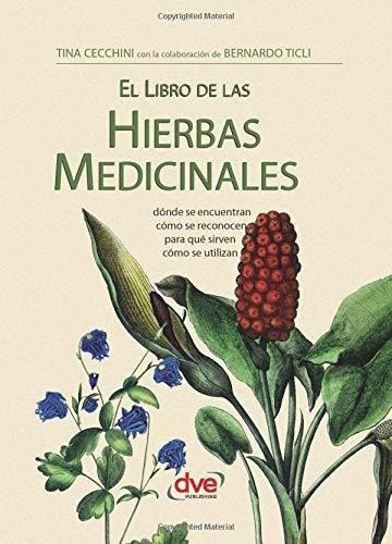 El Libro De Las Hierbas Medicinales - Cecchini,..., De Cecchini, Tina. Editorial De Vecchi Ediciones En Español