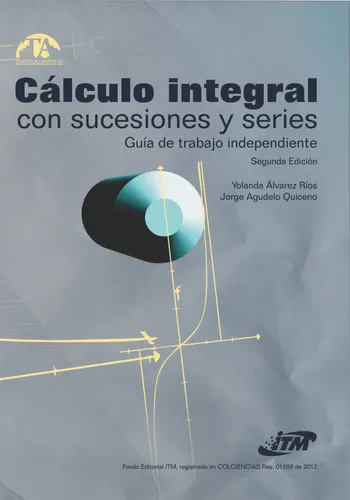 Cálculo Integral Con Sucesiones Y Series: Guía De Trabajo In