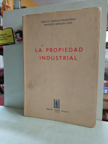 La Propiedad Industrial - Temis - 1973 - Jesús Carrillo 