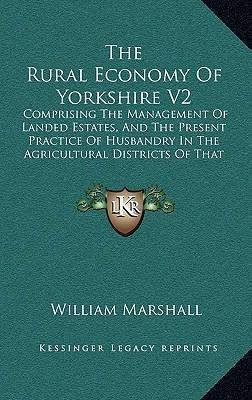 Libro The Rural Economy Of Yorkshire V2 : Comprising The ...