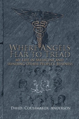 Libro Where Angels Fear To Tread: My Life In Medicine And...