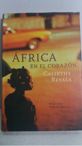 África En El Corazón. Calixthe Beyala