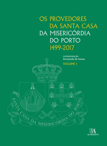 Libro Provedores Da Santa Casa Da Misericordia Do Porto De F