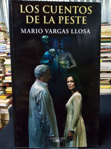 Libro / Mario Vargas Llosa - Los Cuentos De La Peste