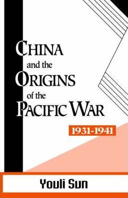 China And The Origins Of The Pacific War, 1931-41 - Youli...