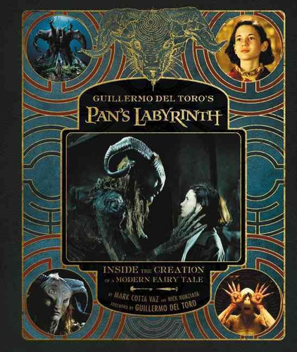 Guillermo Del Toro's Pan's Labyrinth: Inside The Creation Of