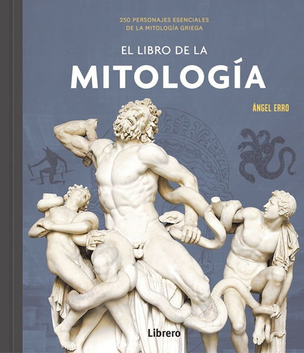 El Libro De La Mitología - Angel Erro