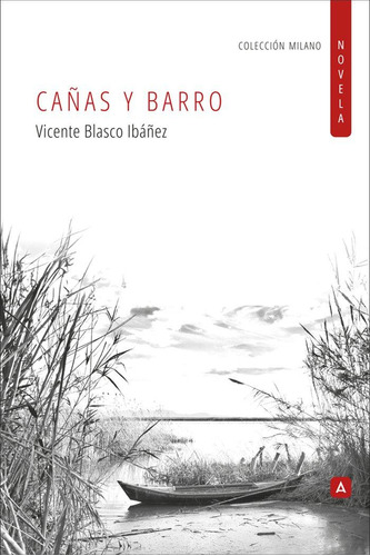 Libro: Cañas Y Barro. , Blasco Ibáñez, Vicente. Aliar 2015 E