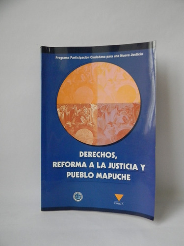 Derechos Reforma Justicia Y Pueblo Mapuche 2002 (Usado)
