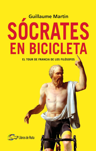 Sócrates En Bicicleta, De Marcos Pereda Y Guillaume Martin