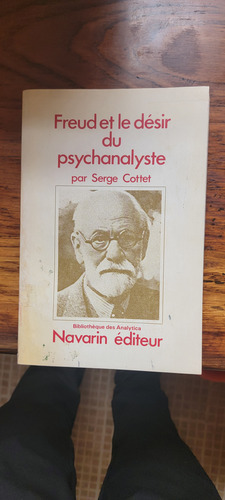 Freud Et Le Désir Du Psychanalyste - Serge Cottet, Francés