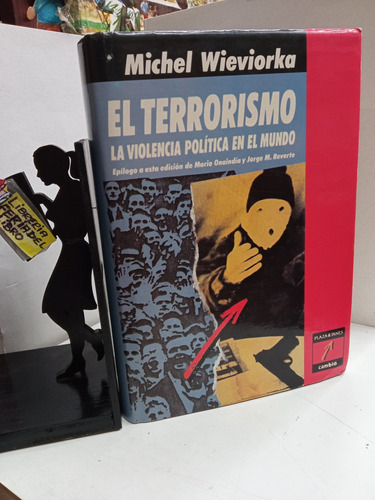 El Terrorismo La Violencia Política En El Mundo - Wieviorka