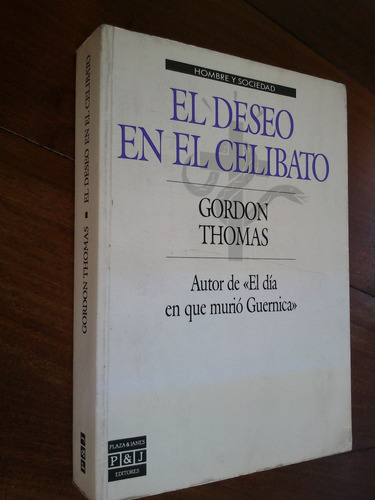 El Deseo En El Celibato - Gordon Thomas (ensayo)