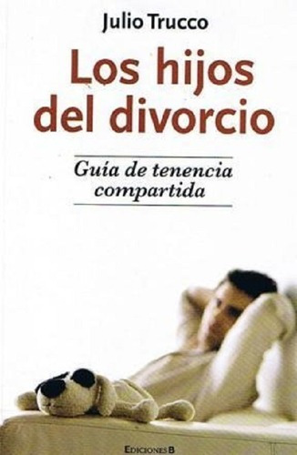 Libro Los Hijos Del Divorcio De Julio Trucco (36