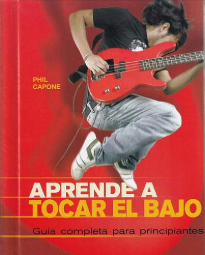 Libro - Aprende A Tocar El Bajo - Phil Capone