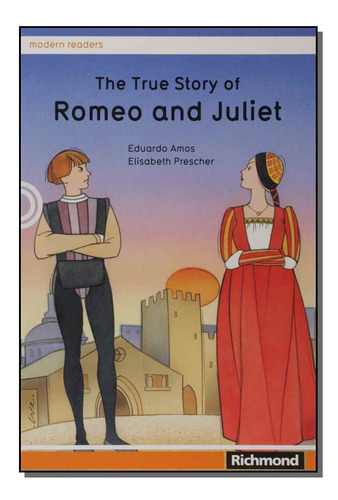 The True Story Romeo And Juliet: The True Story Romeo And Juliet, De Amos, Eduardo. Didáticos, Vol. Didáticos. Editorial Richmond, Tapa Mole, Edición Didáticos En Português, 20