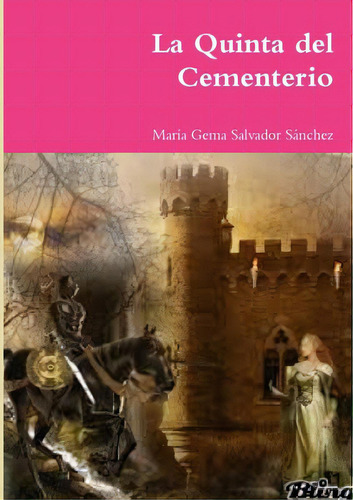 La Quinta Del Cementerio, De Salvador Sánchez, María Gema. Editorial Lulu Pr, Tapa Blanda En Español