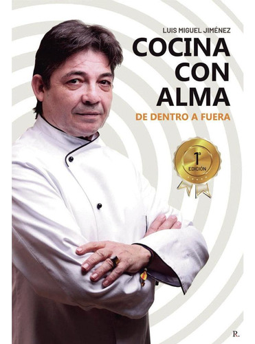 Libro: Cocina Con Alma. Jiménez Rodríguez, Luis Miguel Jimén