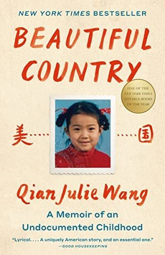 Beautiful Country A Memoir Of An Undocumented Childhood, De Wang, Qian Julie. Editorial Anchor, Tapa Blanda En Inglés, 2022