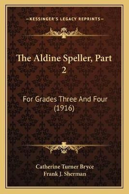 Libro The Aldine Speller, Part 2 : For Grades Three And F...