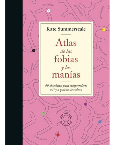 Atlas De Las Fobias Y Las Manias, Blackie Books, Summerscale
