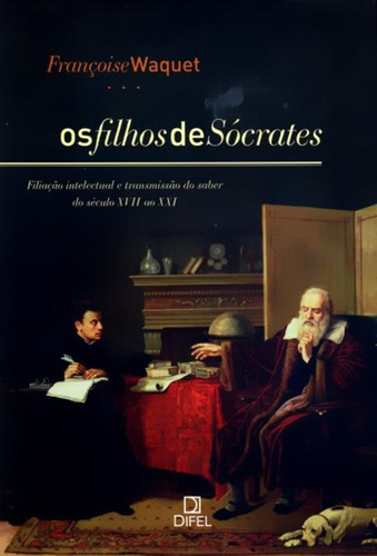 Os filhos de Sócrates, de Waquet, Francoise. Editora Bertrand Brasil Ltda., capa mole em português, 2009